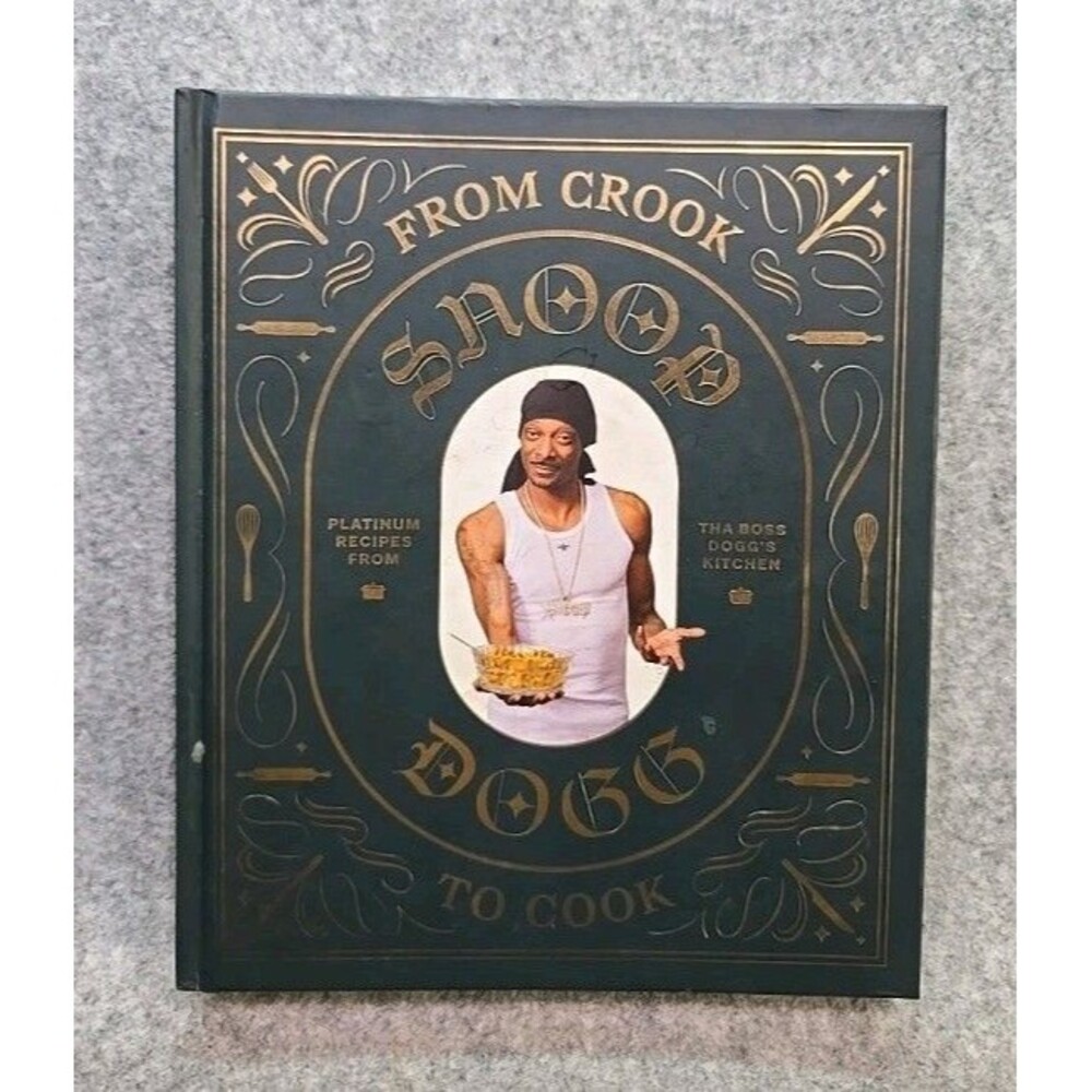 From Crook to Cook: Platinum Recipes from Tha Boss Dogg's Kitchen (Snoop Dog...
